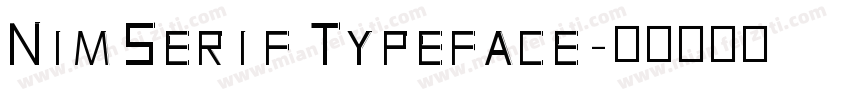 Nim Serif Typeface字体转换